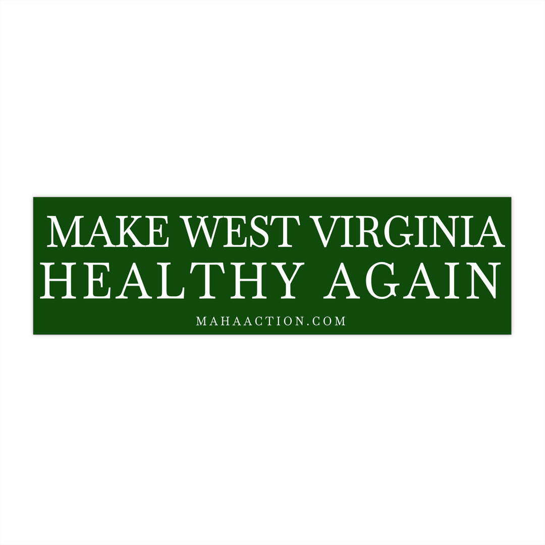 Make West Virginia Healthy Again Green Bumper Sticker
