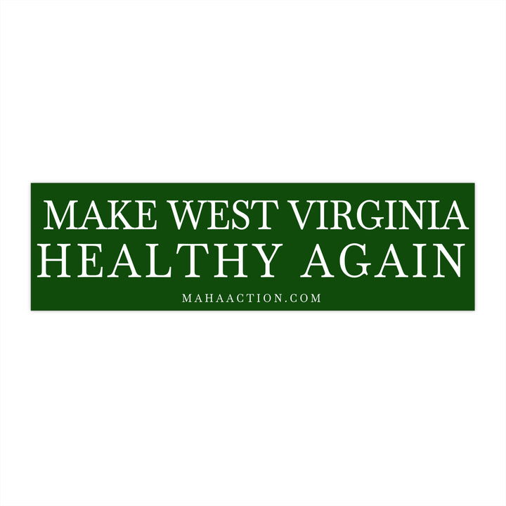 Make West Virginia Healthy Again Green Bumper Sticker
