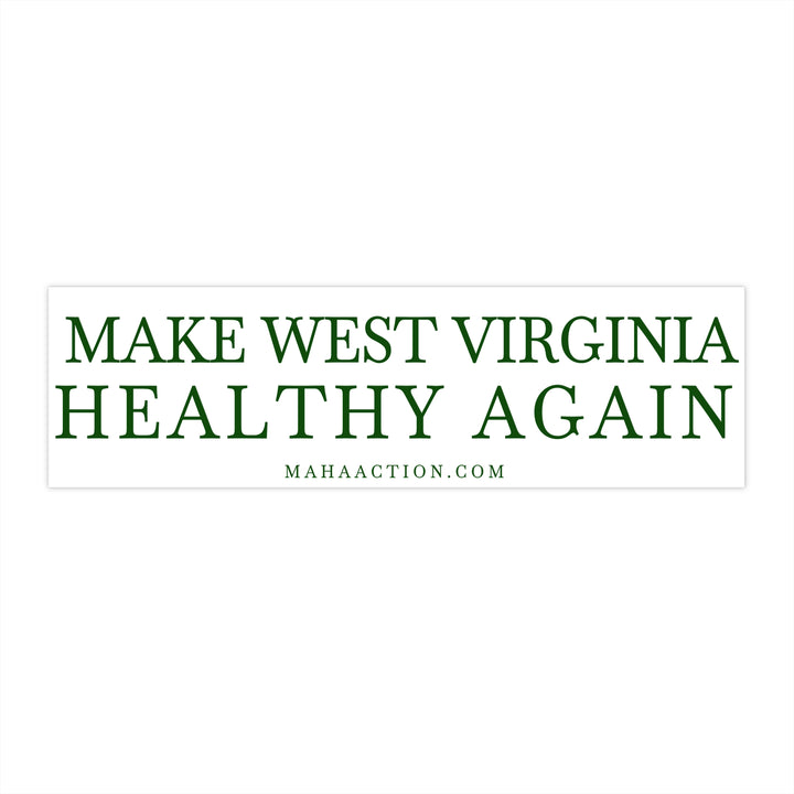 Make West Virginia Healthy Again White Bumper Sticker