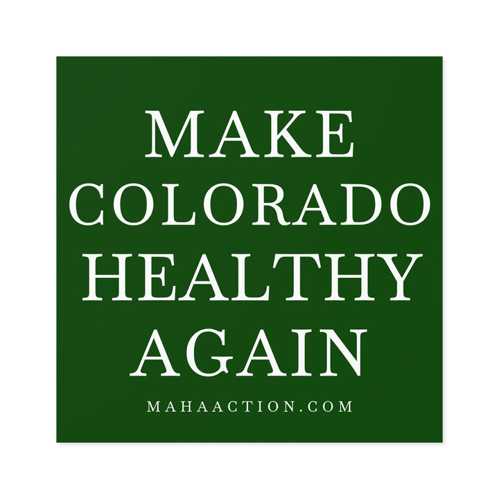 Make Colorado Healthy Again Square Sticker-Green