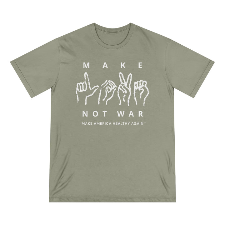 Make Love Not War Organic Cotton Tee