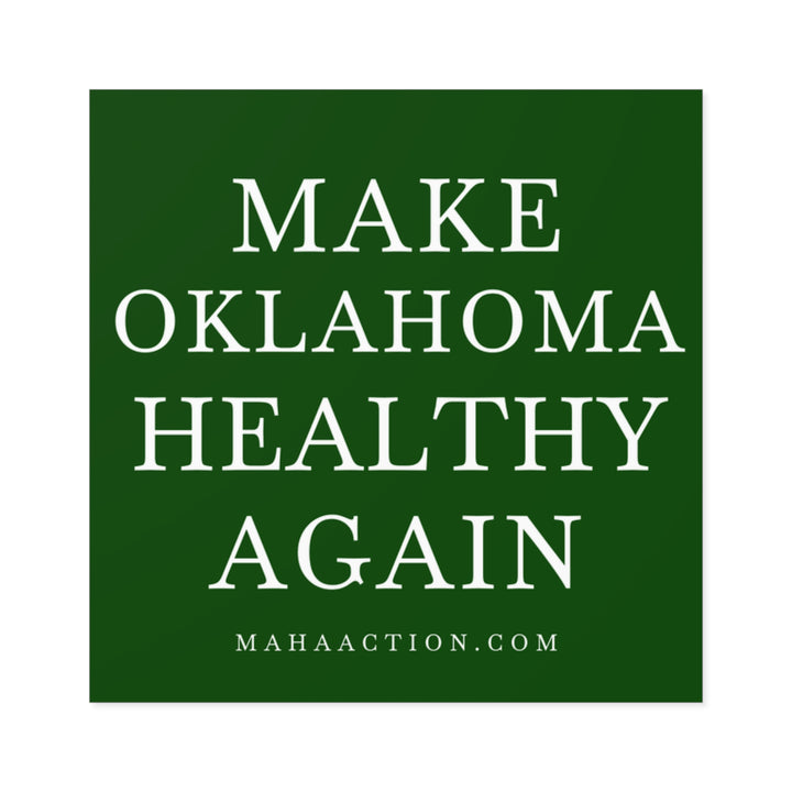 Make Oklahoma Healthy Again Square Sticker-Green