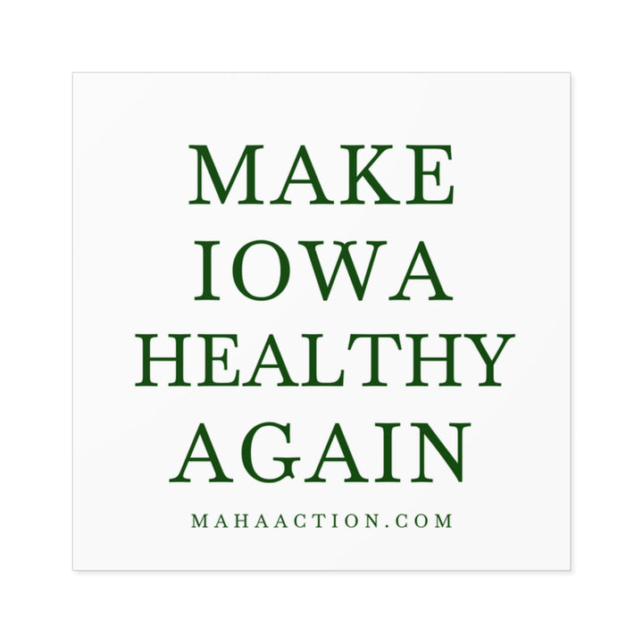 Make Iowa Healthy Again Square Sticker-White