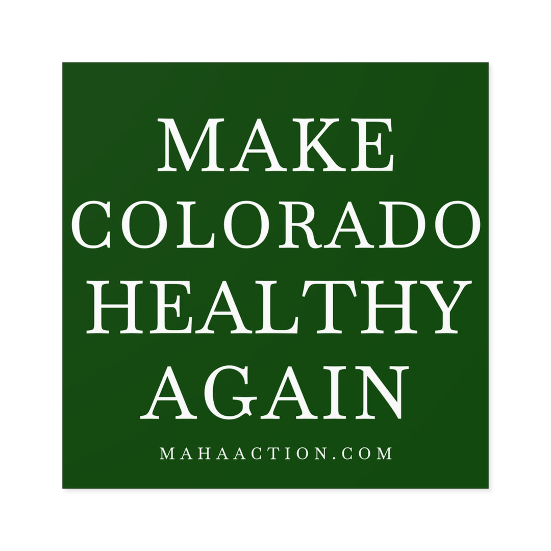 Make Colorado Healthy Again Square Sticker-Green