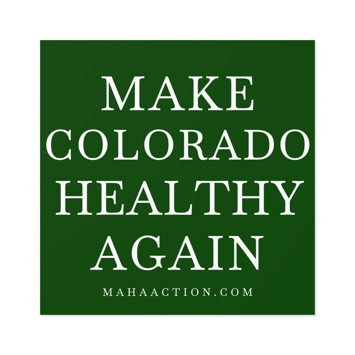 Make Colorado Healthy Again Square Sticker-Green