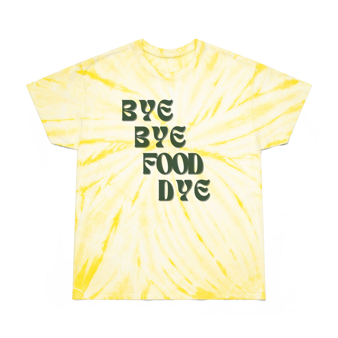Bye Bye Food Dye Tie-Dye Tee