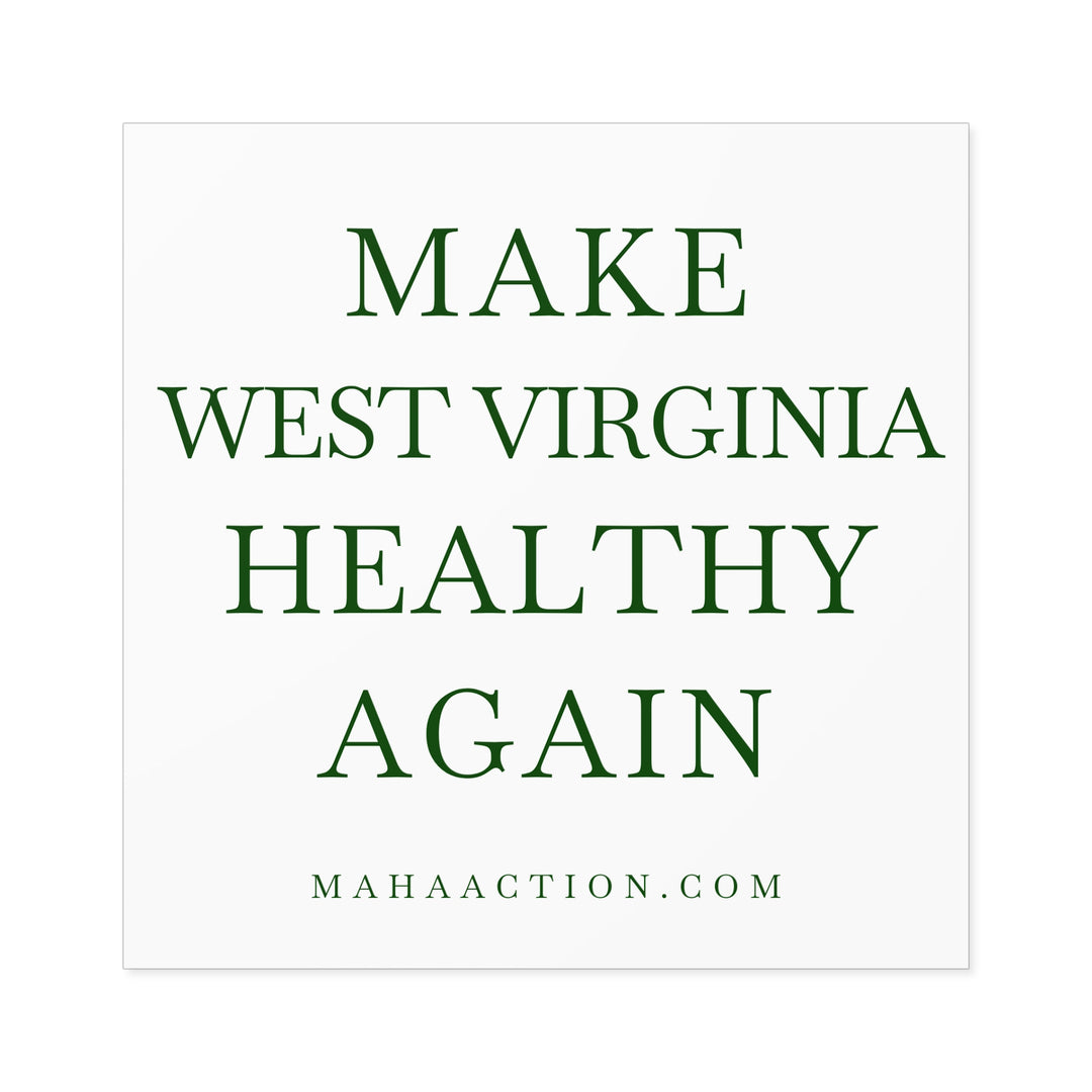 Make West Virginia Healthy Again Square Sticker-White