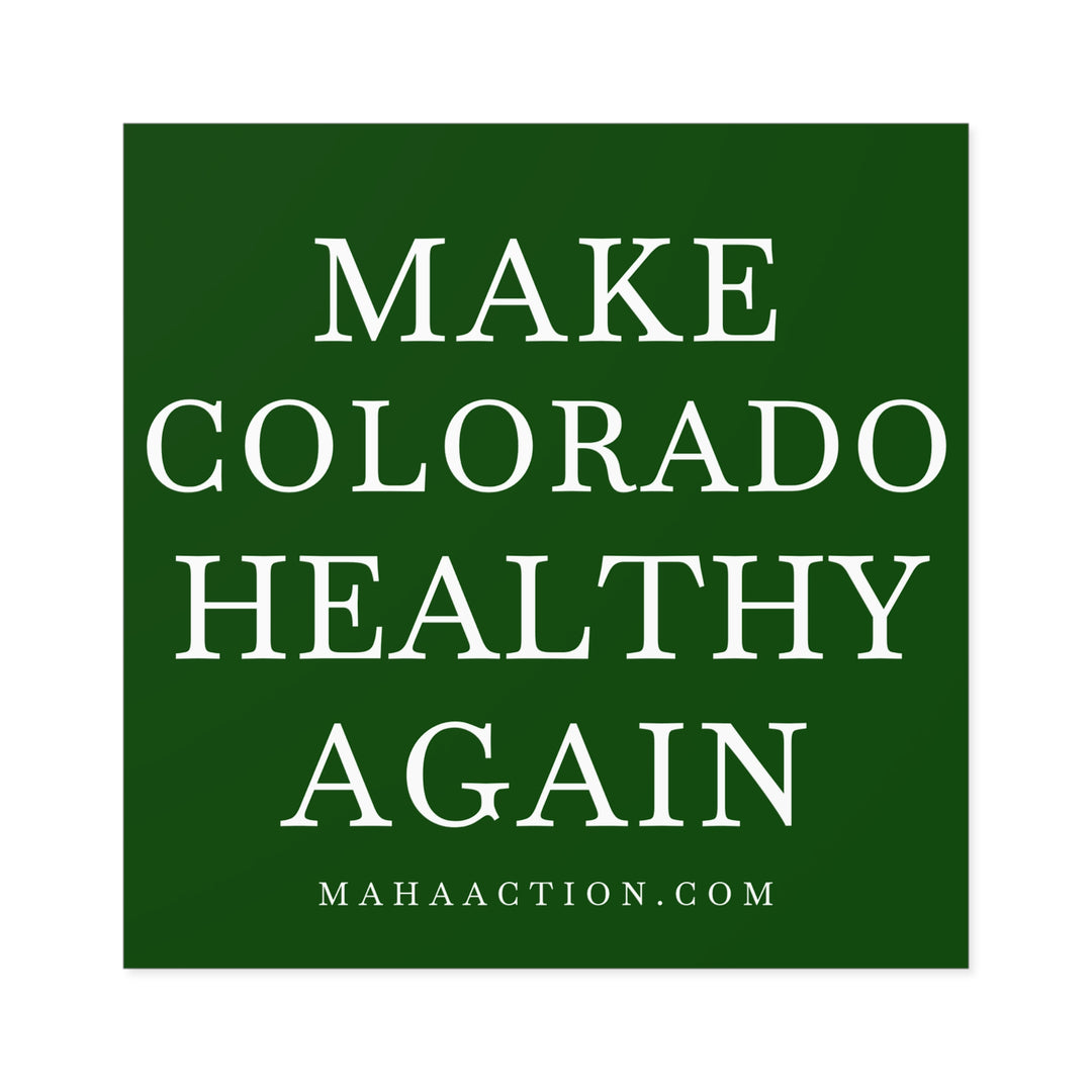 Make Colorado Healthy Again Square Sticker-Green