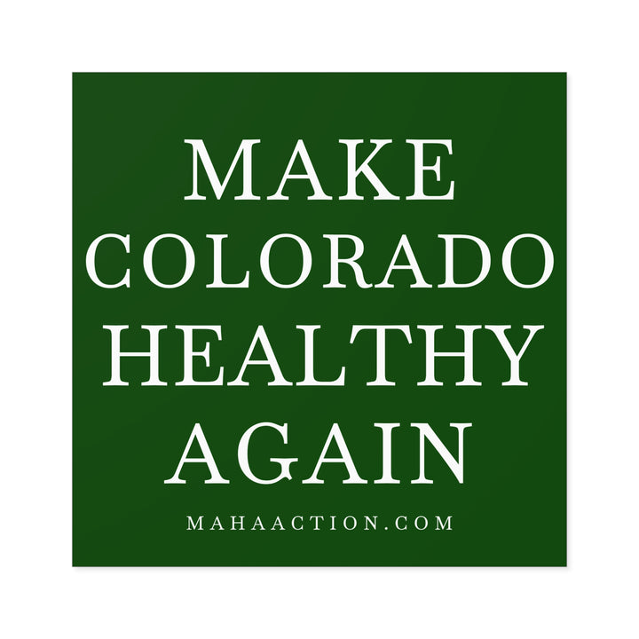 Make Colorado Healthy Again Square Sticker-Green