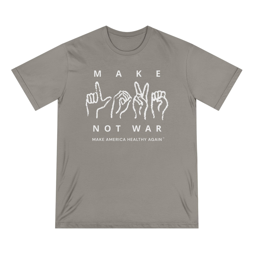 Make Love Not War Organic Cotton Tee