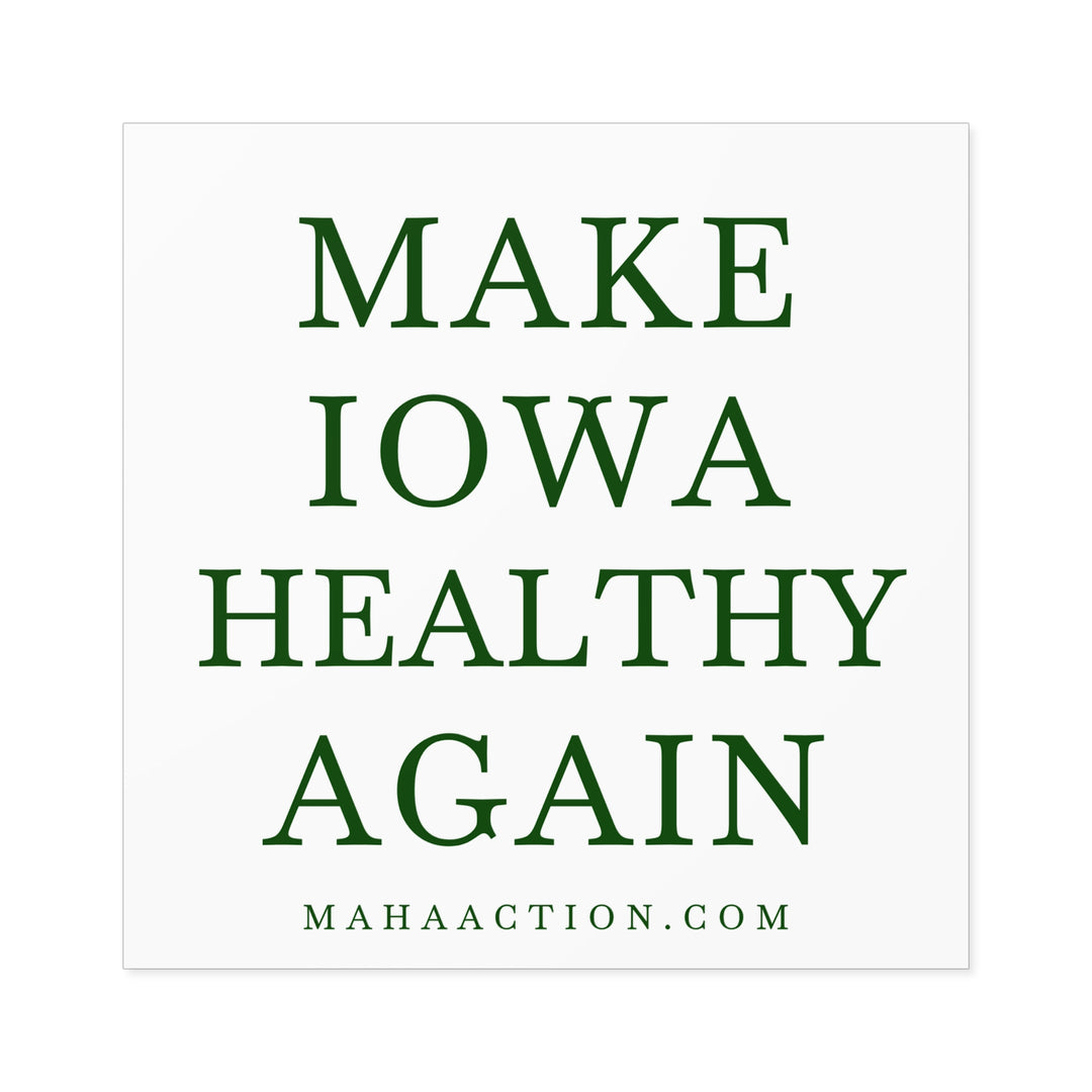 Make Iowa Healthy Again Square Sticker-White