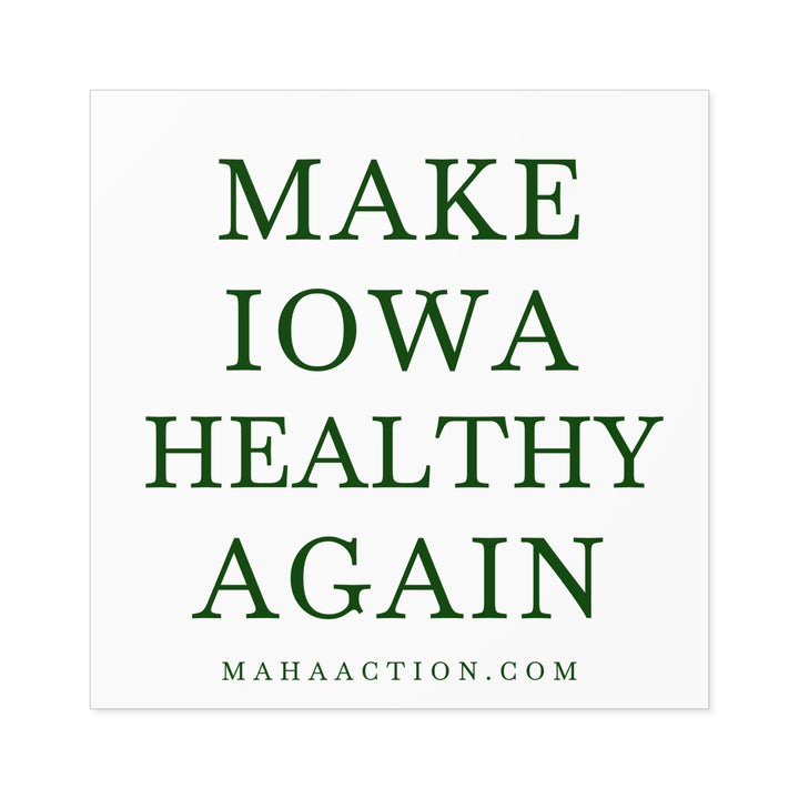 Make Iowa Healthy Again Square Sticker-White