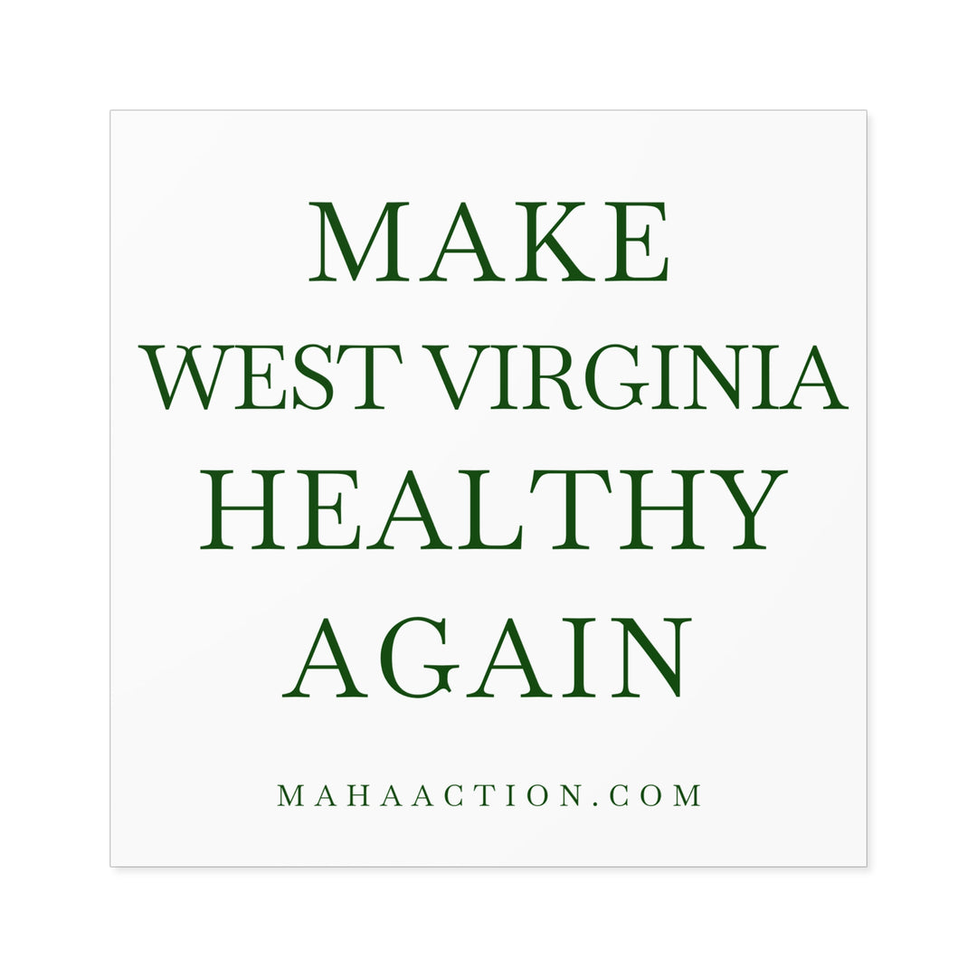 Make West Virginia Healthy Again Square Sticker-White