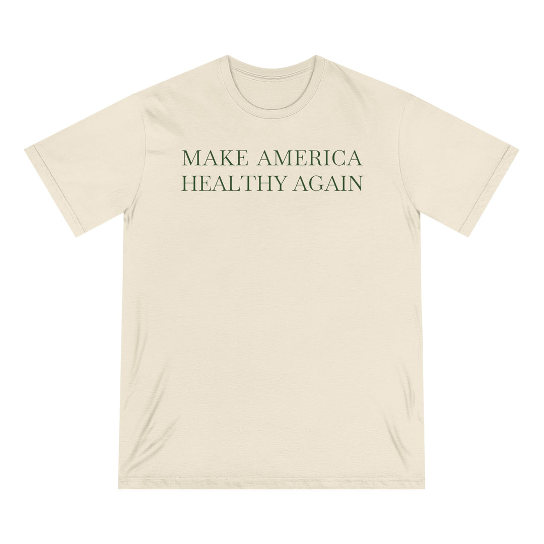 Make America Healthy Again Unisex 100% Organic Cotton Tee