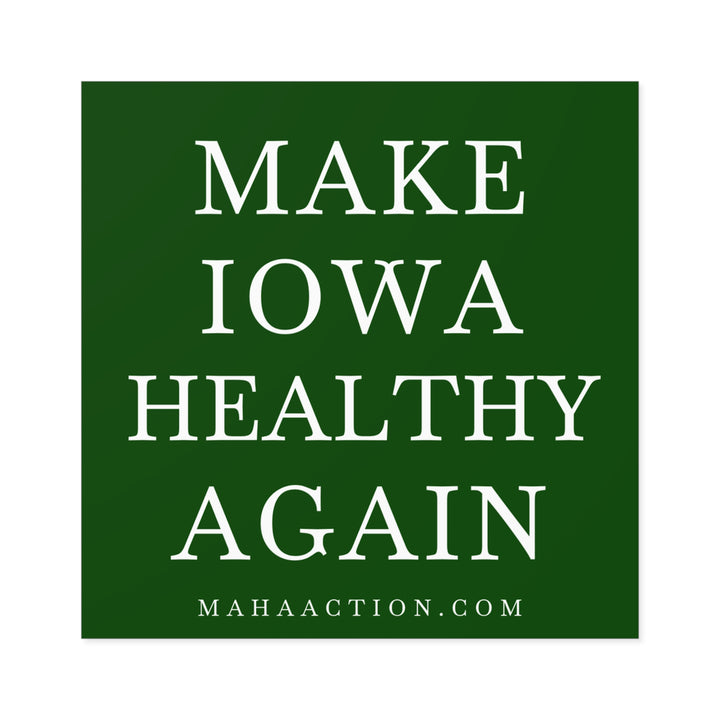 Make Iowa Healthy Again Square Sticker-Green