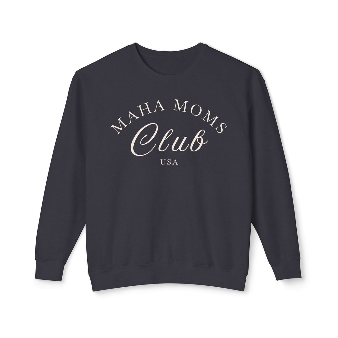 MAHA™ Moms Club Unisex Lightweight Crewneck Sweatshirt