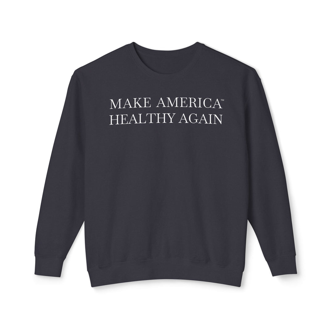 Make America Healthy Again™ Unisex Lightweight Crewneck Sweatshirt