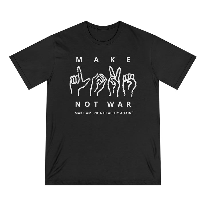Make Love Not War Organic Cotton Tee