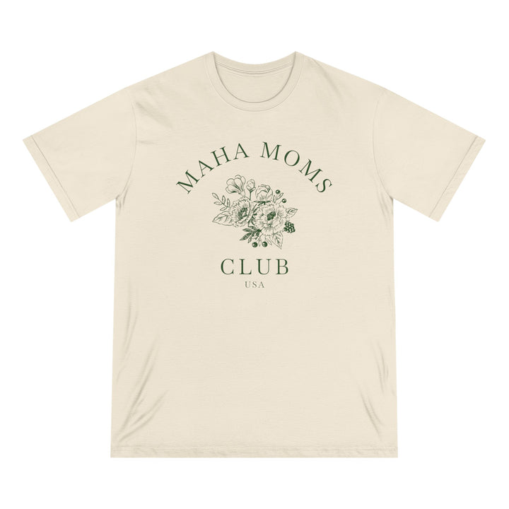 MAHA™ Moms Club Flowers 100% Organic Cotton Tee