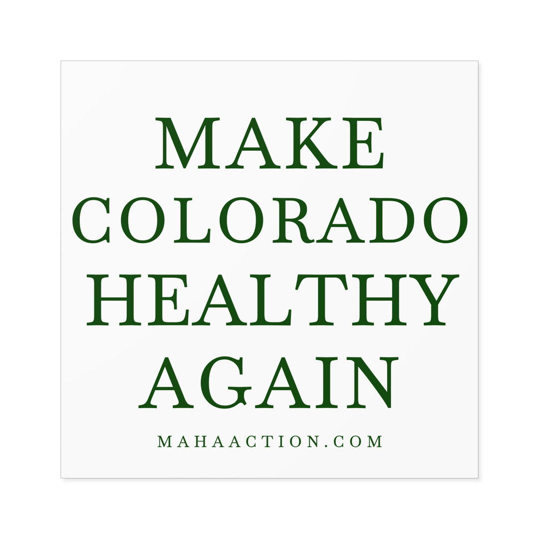Make Colorado Healthy Again Square Sticker-White