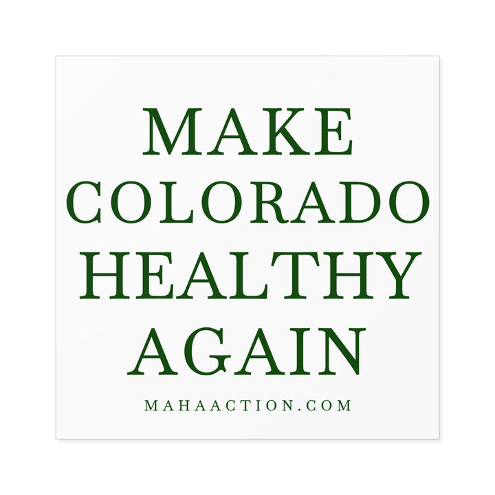 Make Colorado Healthy Again Square Sticker-White