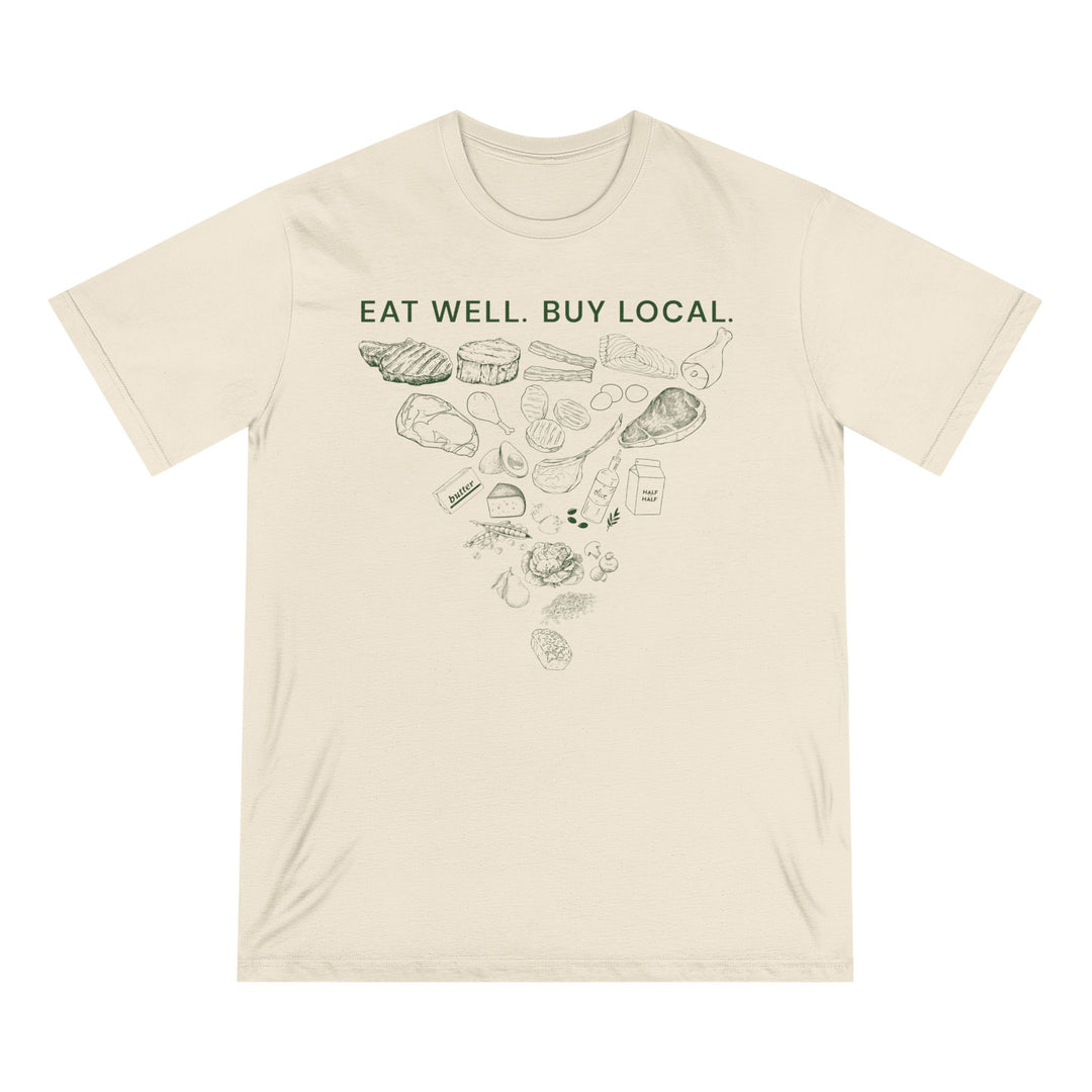 Eat Well. Buy Local. 100% Organic Cotton Tee
