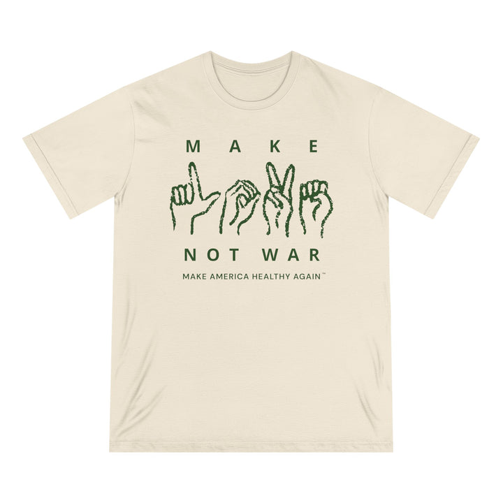Make Love Not War Organic Cotton Tee