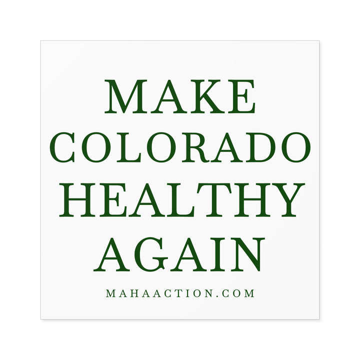 Make Colorado Healthy Again Square Sticker-White