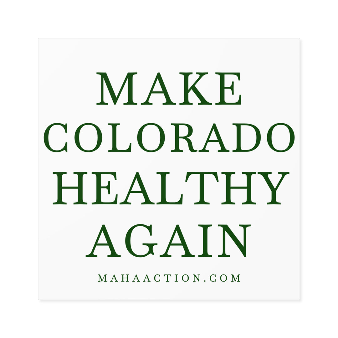 Make Colorado Healthy Again Square Sticker-White