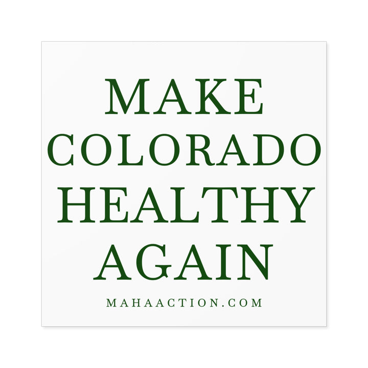 Make Colorado Healthy Again Square Sticker-White