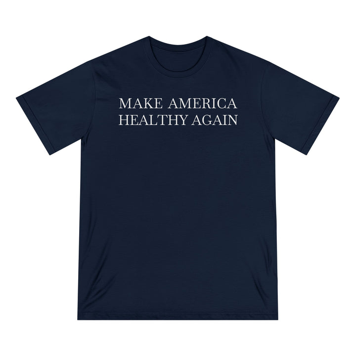 Make America Healthy Again Unisex 100% Organic Cotton Tee