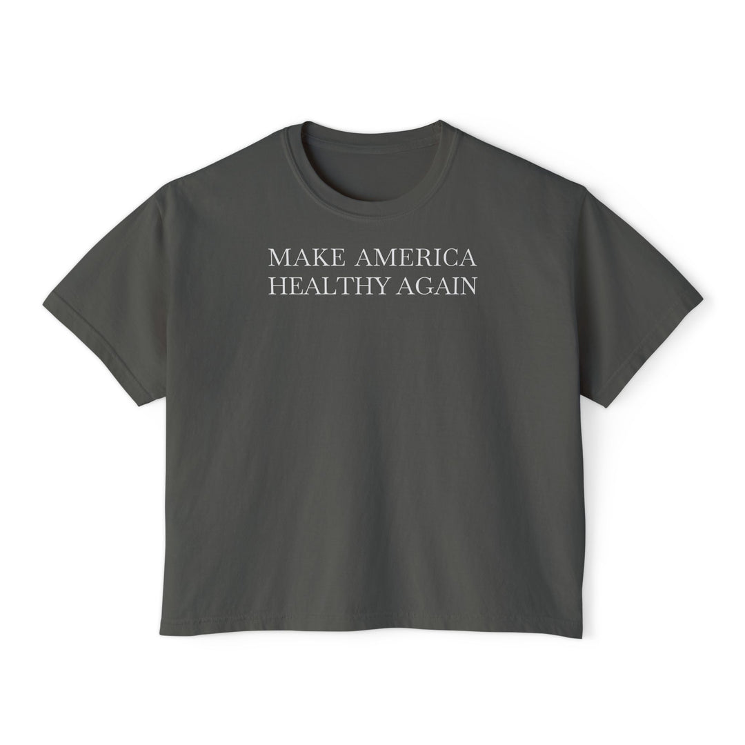 Make America Healthy Again Women's Boxy Tee