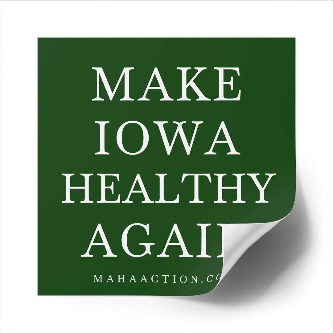 Make Iowa Healthy Again Square Sticker-Green
