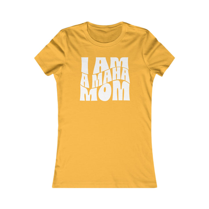 I am a MAHA™ Mom Women's Tee