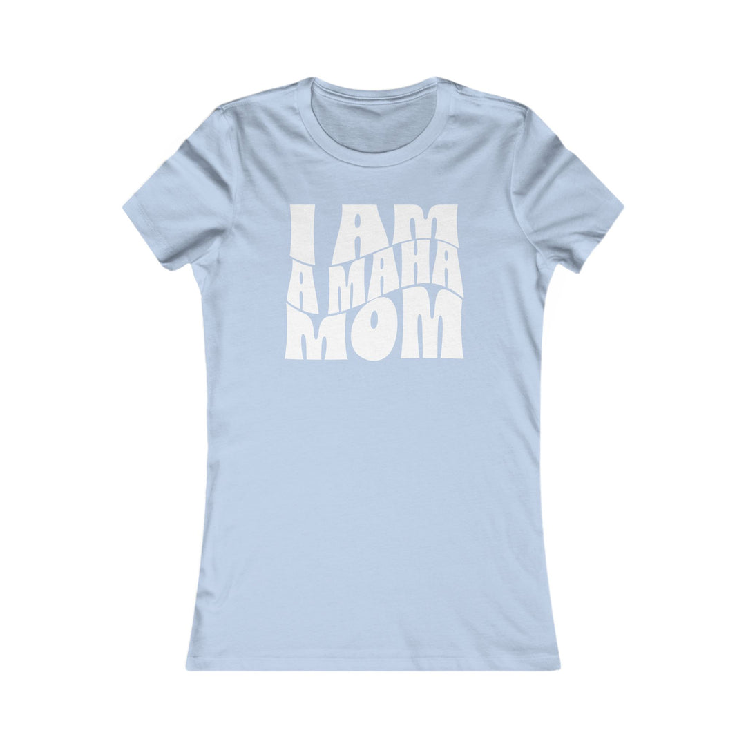 I am a MAHA™ Mom Women's Tee
