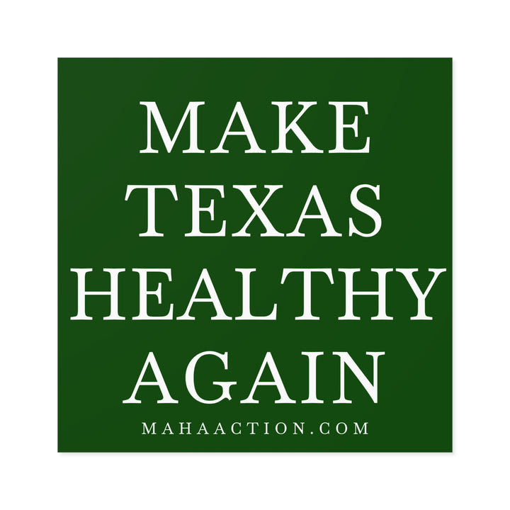 Make Texas Healthy Again Square Sticker