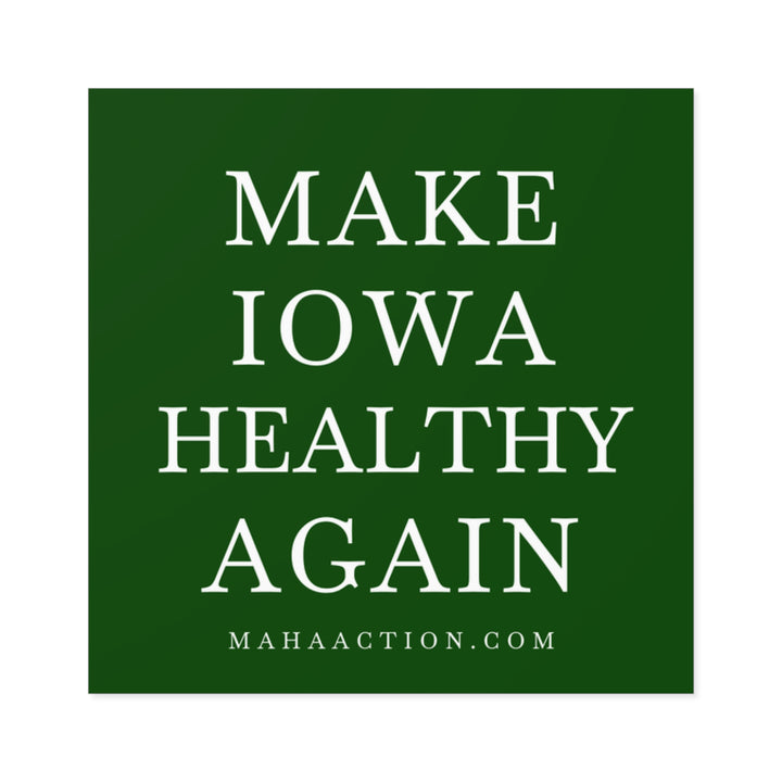 Make Iowa Healthy Again Square Sticker-Green